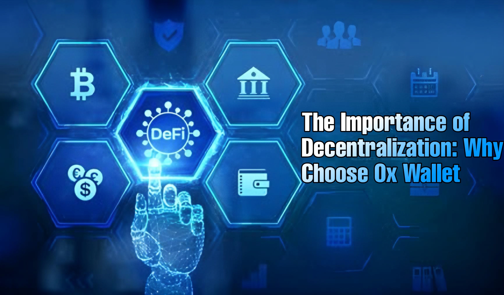 The Importance of Decentralization: Why Choose Ox Wallet