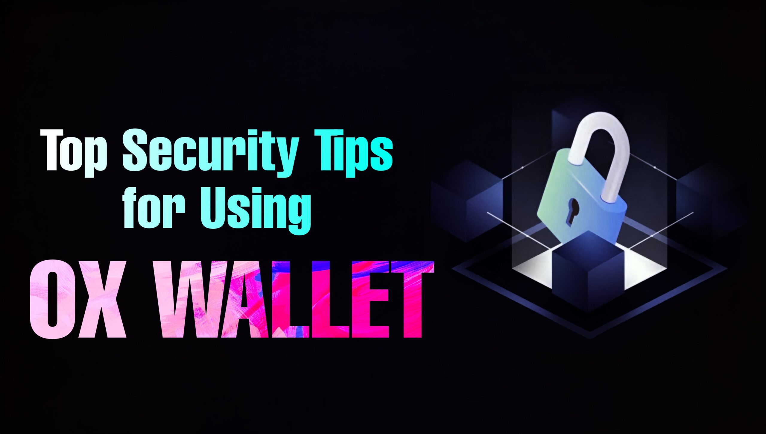 Top Security Tips for Using Ox Wallet