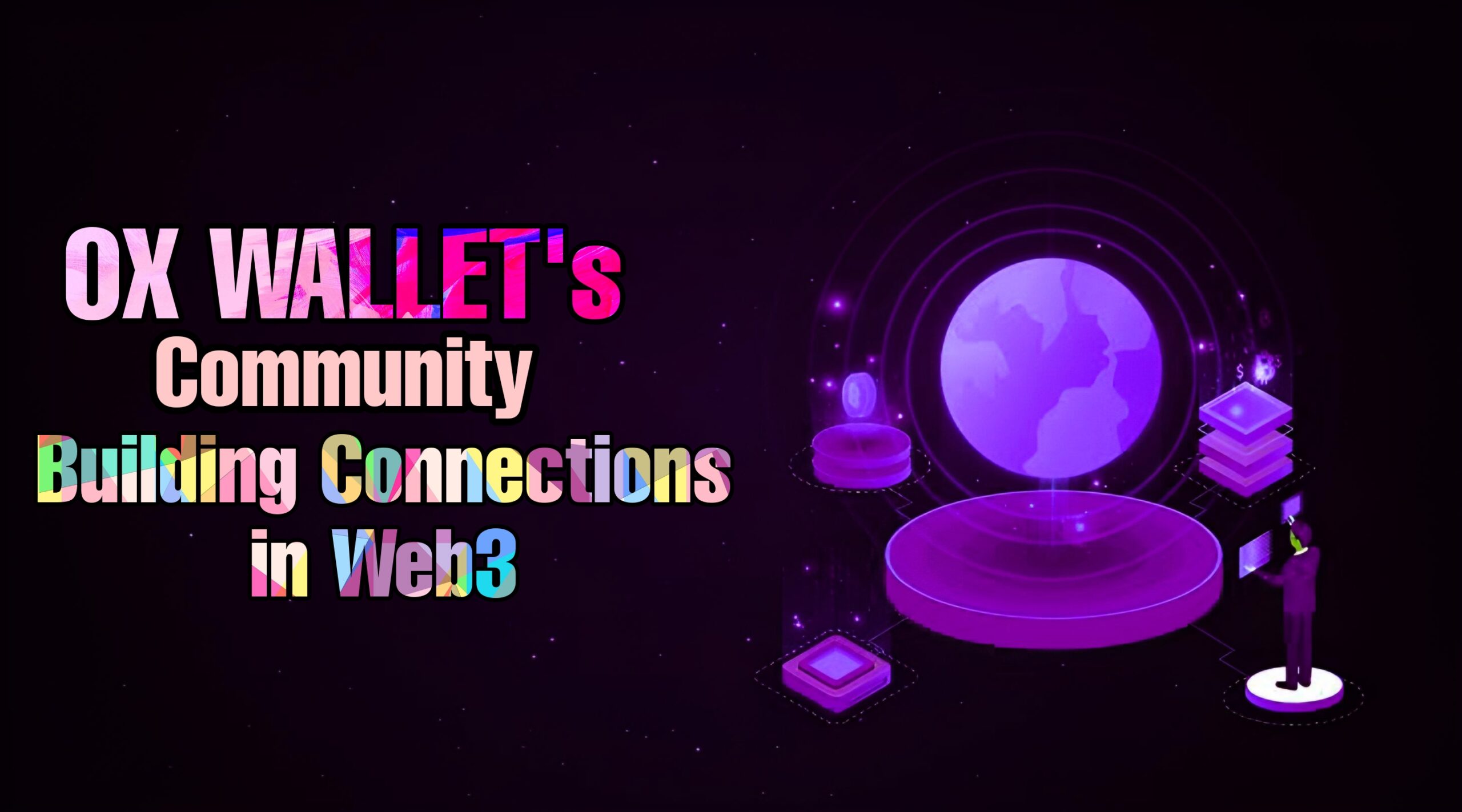 Ox Wallet’s Community: Building Connections in Web3