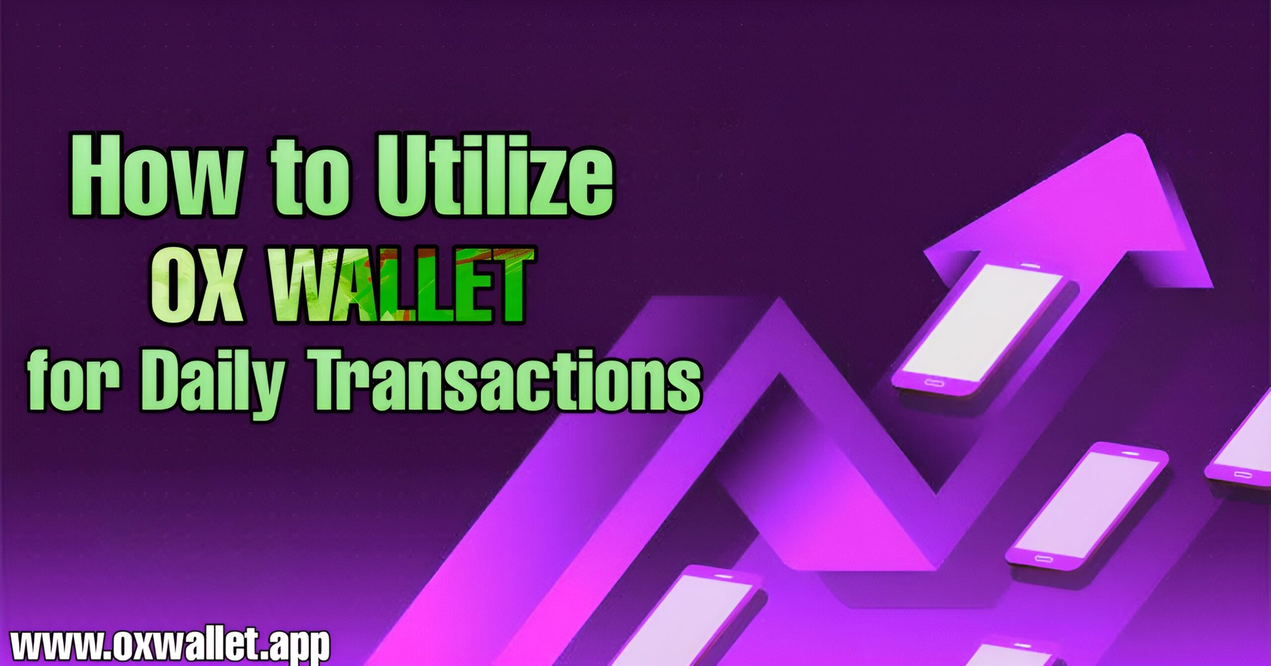 How to Utilize OX Wallet for Daily Transactions